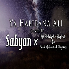Sabyan X Ali AbdulQodir Alaydrus - Ya Habibana Ali.mp3