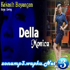 Download Lagu Della Monica - Kekasih Bayangan Terbaru