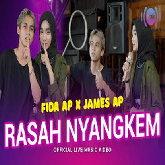 Download Lagu Fida AP - Rasah Nyangkem Ft James AP Terbaru