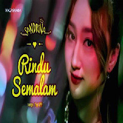Download Lagu Sandrina - Rindu Semalam Terbaru