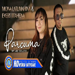 Download Lagu Mona Latumahina - Parcuma Ft Evert Titahena Terbaru