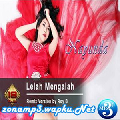 Nayunda - Lelah Mengalah (Remix Version By Roy B).mp3