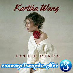 Download Lagu Kartika Wang - Mencintaimu Terbaru