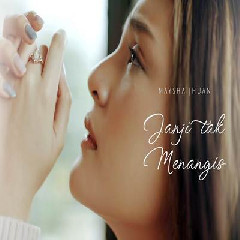 Download Lagu Maysha Jhuan - Janji Tak Menangis Terbaru