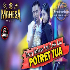 Download Lagu Gerry Mahesa - Potret Tua Ft Laila Ayu Terbaru