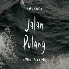 Download Lagu Yura Yunita - Jalan Pulang Terbaru