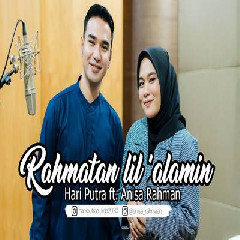 Download Lagu Anisa Rahman - Rahmatun Lil Alameen Ft Hari Putra Terbaru
