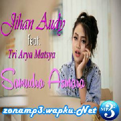 Download Lagu Jihan Audy - Samudra Asmara Feat. Tri Arya Matsya Terbaru