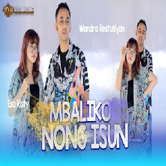 Download Lagu Esa Risty - Mbaliko Nong Isun Ft Wandra Terbaru