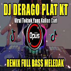 Download Lagu Dj Opus - Dj De Ra Go Plat KT Remix Tiktok Viral 2023 Terbaru