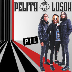 Download Lagu Pelita Lusoh - Pil Terbaru