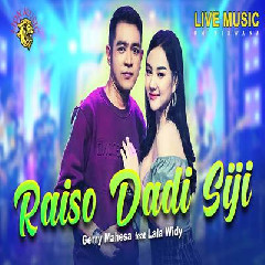 Gerry Mahesa - Raiso Dadi Siji Feat Lala Widy.mp3