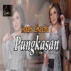 Download Lagu Intan Chacha - Pungkasan Terbaru