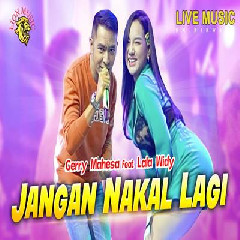 Download Lagu Gerry Mahesa - Jangan Nakal Lagi Feat Lala Widy Terbaru