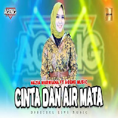 Download Lagu Nazia Marwiana - Cinta Dan Air Mata Ft Ageng Music Terbaru