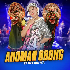 Download Lagu Ratna Antika - Anoman Obong Ft Bintang Fortuna Terbaru