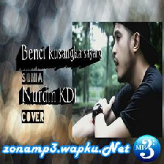 Nurdin Yaseng - Benci Kusangka Sayang - Sonia (Cover).mp3