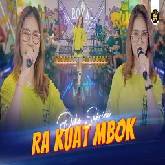 Download Lagu Dike Sabrina - Ra Kuat Mbok Terbaru