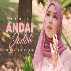 Download Lagu Damia - Andai Jodoh Terbaru