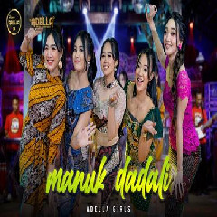 Download Lagu Adella Girls - Manuk Dadali Ft Om Adella Terbaru
