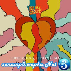 Download Lagu Pee Wee Gaskins - Lonely Boys, Lonely Girls Terbaru