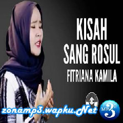Download Lagu Fitriana - Kisah Sang Rosul (Cover) Terbaru