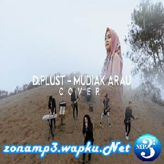 DPlust - Mudiak Arau (Cover).mp3