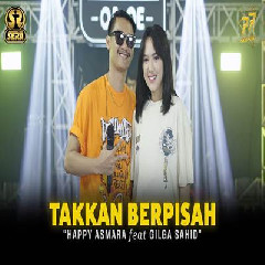 Happy Asmara - Takkan Berpisah Feat Gilga Sahid.mp3