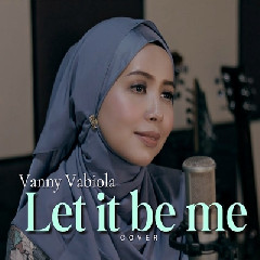 Download Lagu Vanny Vabiola - Let It Be Me Terbaru