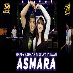 Download Lagu Happy Asmara - Asmara Ft Delva Irawan Om Sera Terbaru