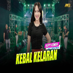 Download Lagu Happy Asmara - Kebal Kelaran Feat Bintang Fortuna Terbaru