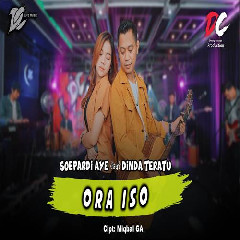 Soepardi Aye - Ora Iso Feat Dinda Teratu DC Musik.mp3