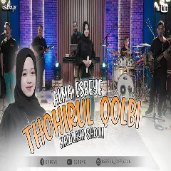 Download Lagu Alma Esbeye - Thohirul Qolbi (Mawlaya Sholli) Terbaru