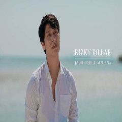 Download Lagu Rizky Billar - Jauh Dari Sempurna Terbaru