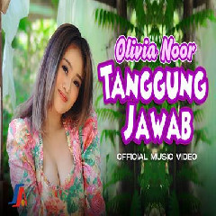 Download Lagu Olivia Noor - Tanggung Jawab Terbaru