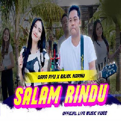 Download Lagu Dara Ayu X Bajol Ndanu - Salam Rindu Terbaru