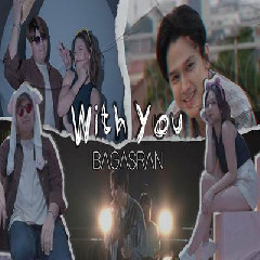 Download Lagu Bagas Ran - With You Terbaru