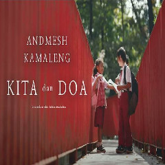 Download Lagu Andmesh Kamaleng - Kita Dan Doa Terbaru