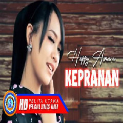 Download Lagu Happy Asmara - Kepranan Terbaru