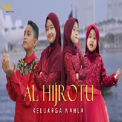 Download Lagu Keluarga Nahla - Al Hijrotu Terbaru