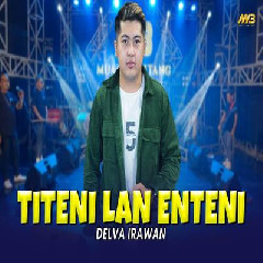 Delva Irawan - Titeni Lan Enteni Feat Bintang Fortuna.mp3