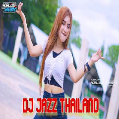 Kelud Music - Dj Thailand Jazz Lagi Viral Tiktok.mp3