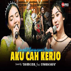 Download Lagu Shinta Gisul - Aku Cah Kerjo Ft Syahiba Saufa Dangdut Koplo Version Terbaru