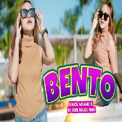 Bajol Ndanu X DJ Rere - Bento.mp3