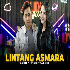 Download Lagu Arlida Putri - Lintang Asmara Feat Yosa Busuk Terbaru