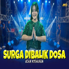 Download Lagu Icha Kiswara - Surga Dibalik Dosa Feat Bintang Fortuna Terbaru