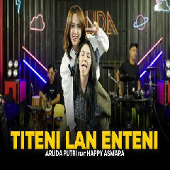 Download Lagu Arlida Putri X Happy Asmara - Titeni Lan Enteni Terbaru