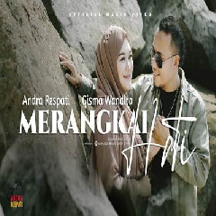 Download Lagu Andra Respati - Merangkai Hati Ft Gisma Wandira Terbaru