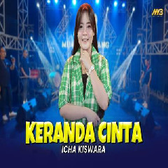 Download Lagu Icha Kiswara - Keranda Cinta Ft Bintang Fortuna Terbaru