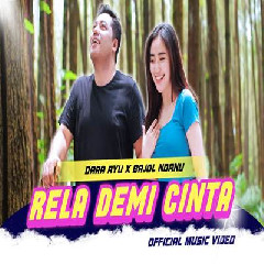 Dara Ayu X Bajol Ndanu - Rela Demi Cinta.mp3